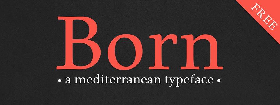 Born Humanist Typeface - Free Download Designed by Carlos de Toro