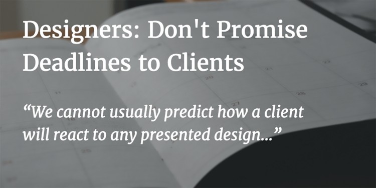 Logo Designers: Don't Promise Deadlines